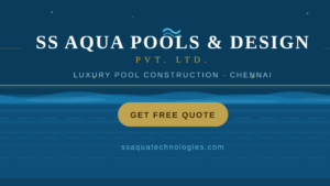 Best swimming pool builders in Chennai – SS Aqua Technologies luxury pool construction